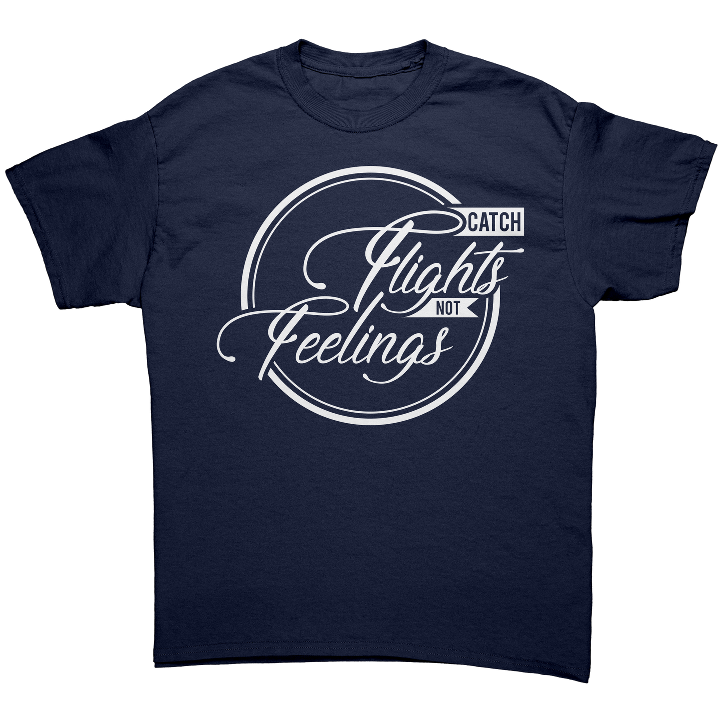 Catch_Flights_Not_Feelings_Navy_Front_Mockup.png