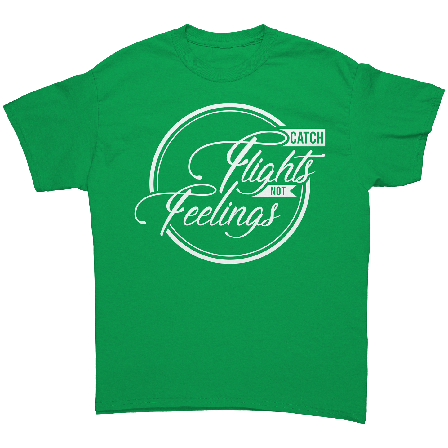 Catch_Flights_Not_Feelings_Irish_Green_Mockup.png