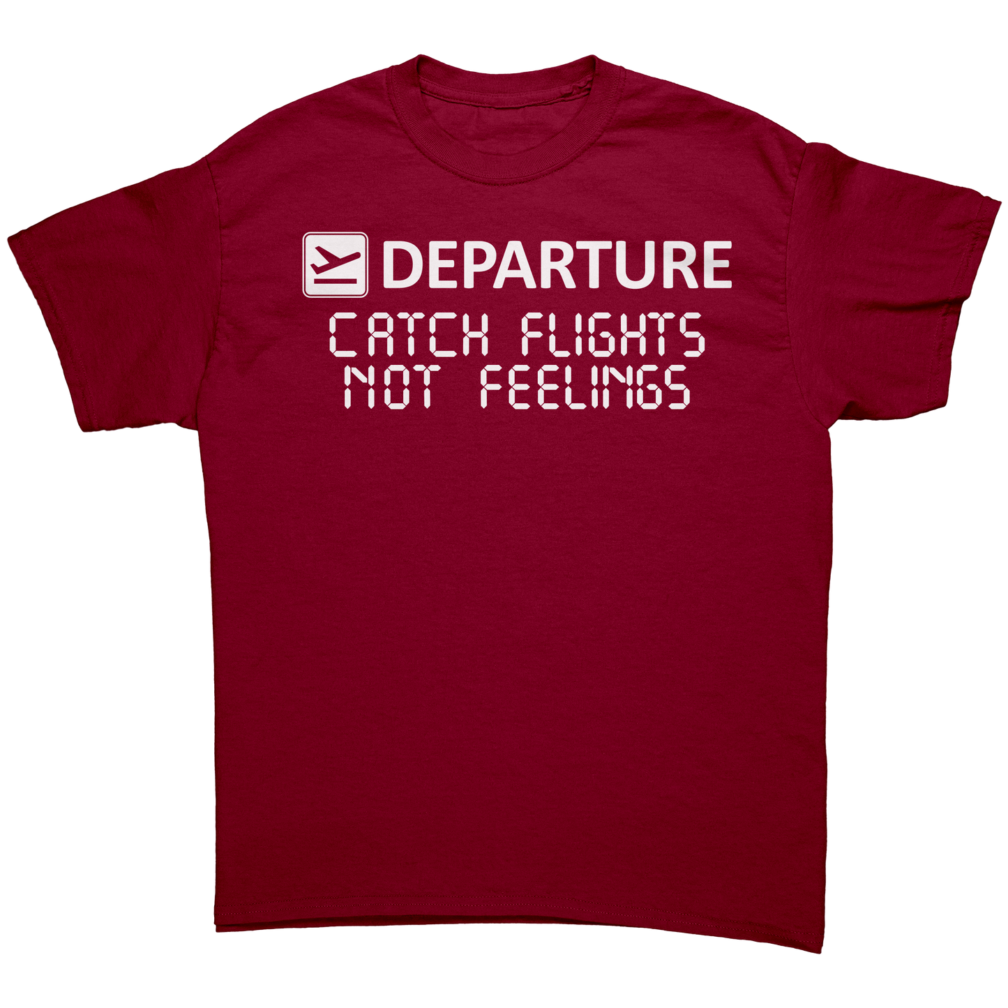 Catch_Flights_Not_Feelings_Shirt_Cardinal_Red_Front_Mockup.png