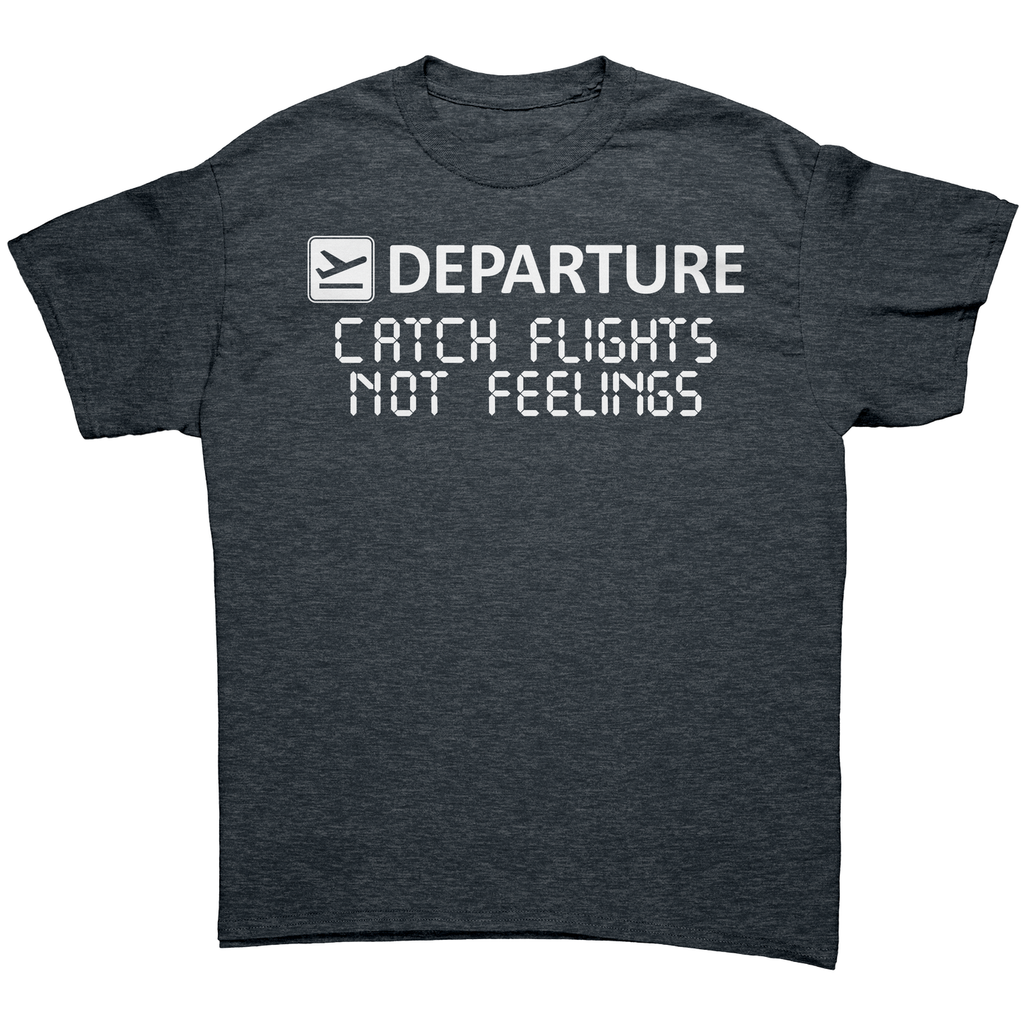 Catch_Flights_Not_Feelings_Shirt_Dark_Heather_Mockup.png