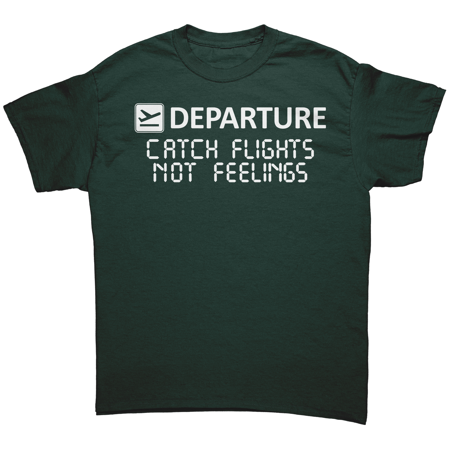 Catch_Flights_Not_Feelings_Shirt_Forest_Green_Mockup.png