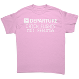Catch_Flights_Not_Feelings_Shirt_Light_Pink_Front_Mockup.png