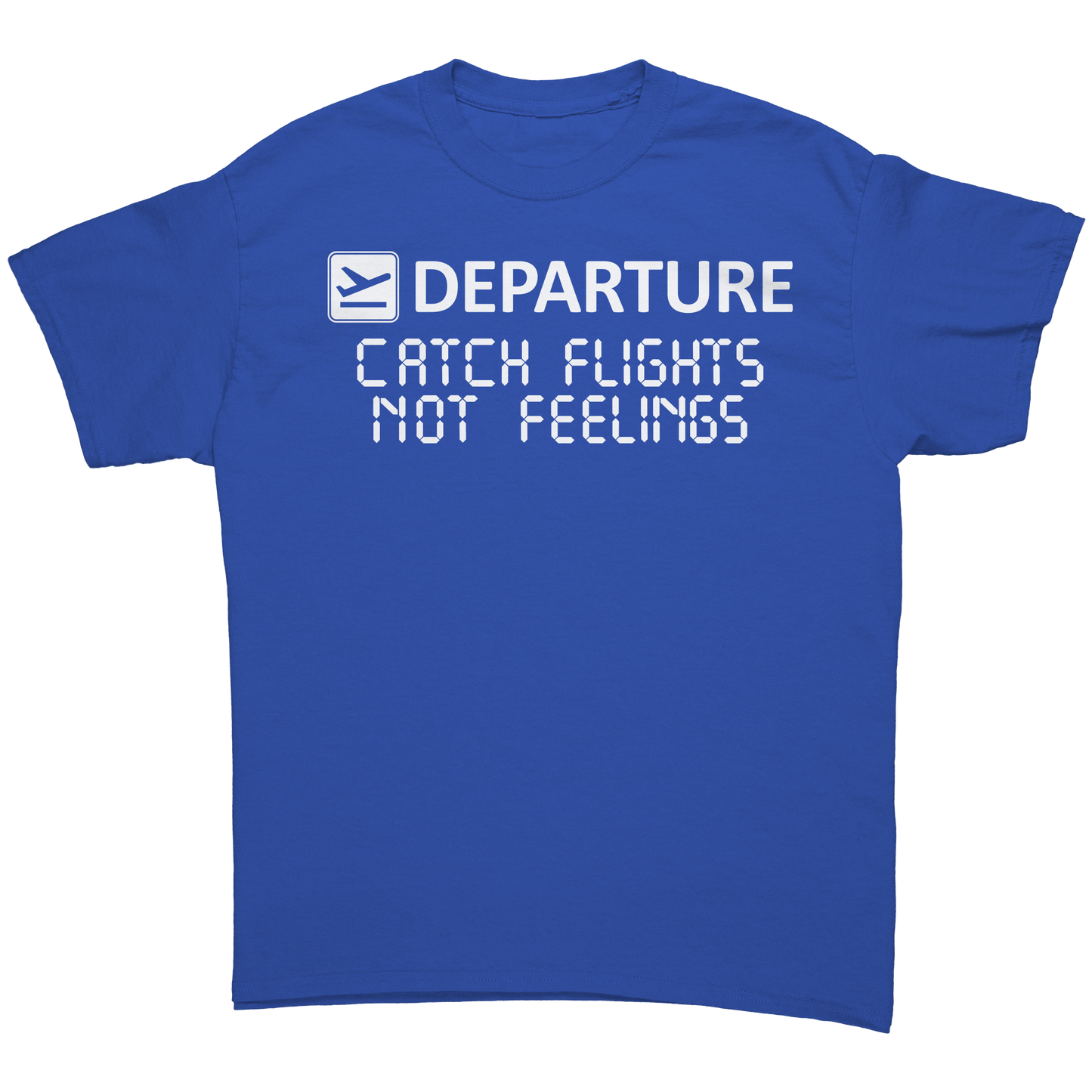 Catch_Flights_Not_Feelings_Shirt_Royal_Front_Mockup.png