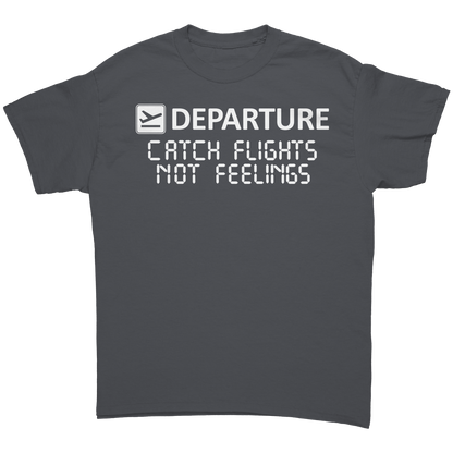 Catch_Flights_Not_Feelings_Unisex_Shirt_Charcoal_Front_Mockup.png