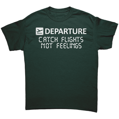 Catch_Flights_Not_Feelings_Unisex_Shirt_Forest_Green_Mockup.png