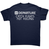 Catch_Flights_Not_Feelings_Unisex_Shirt_Navy_Front_Mockup.png