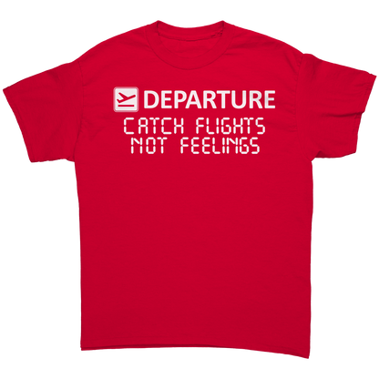 Catch_Flights_Not_Feelings_Unisex_Shirt_Red_Front_Mockup.png