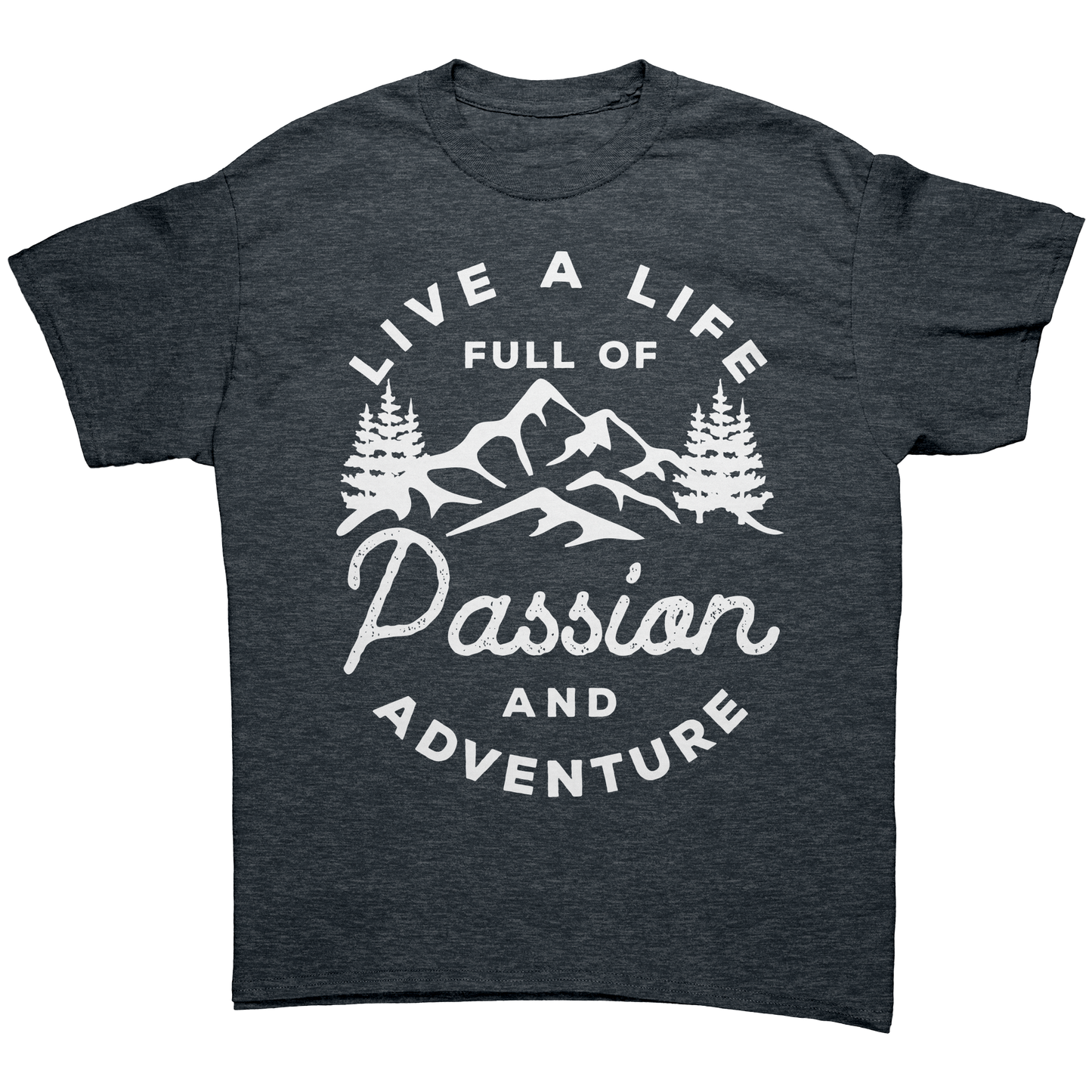 Live_a_Life_Full_of_Passion_and_Adventur_Dark_Heather_Mockup.png