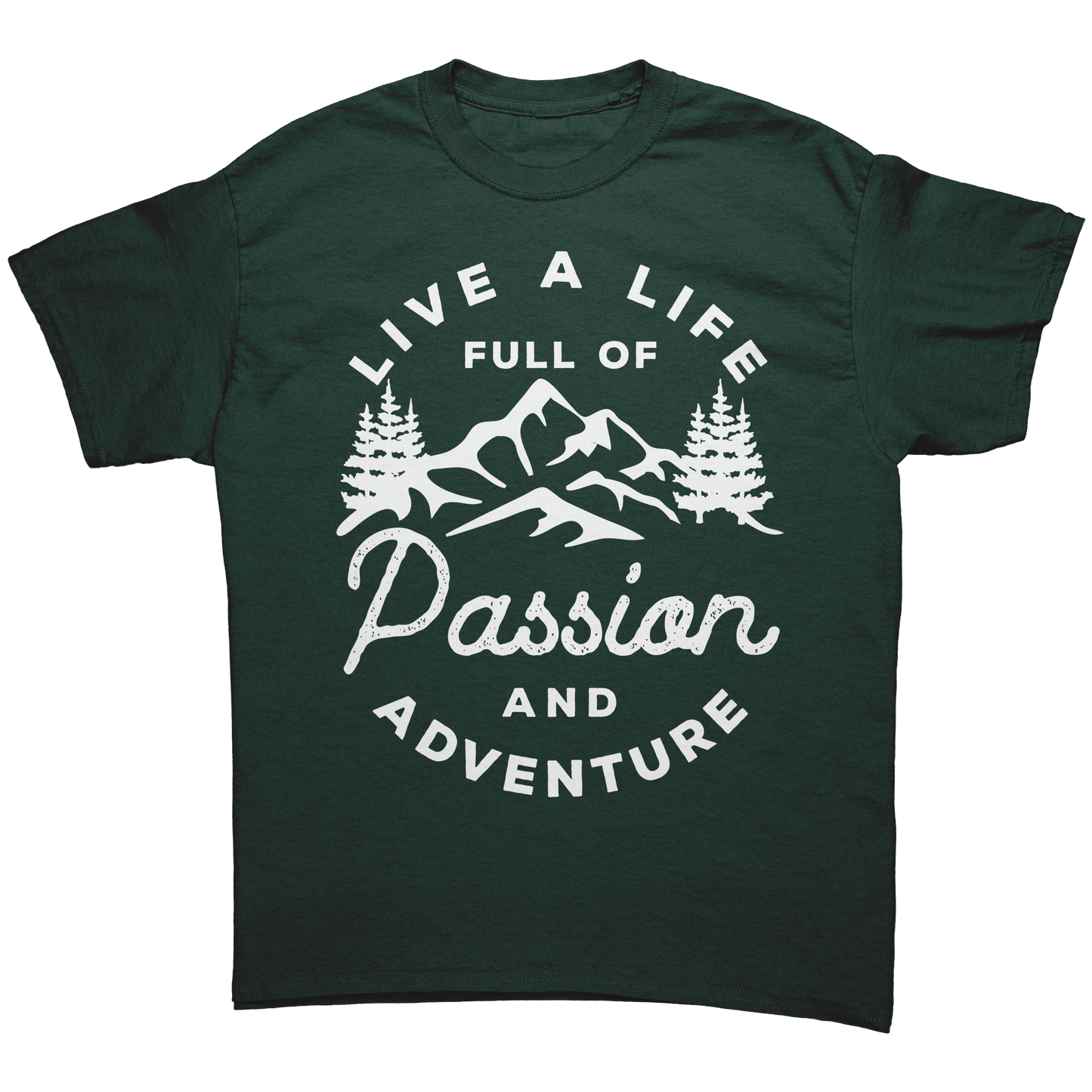 Live_a_Life_Full_of_Passion_and_Adventur_Forest_Green_Mockup.png