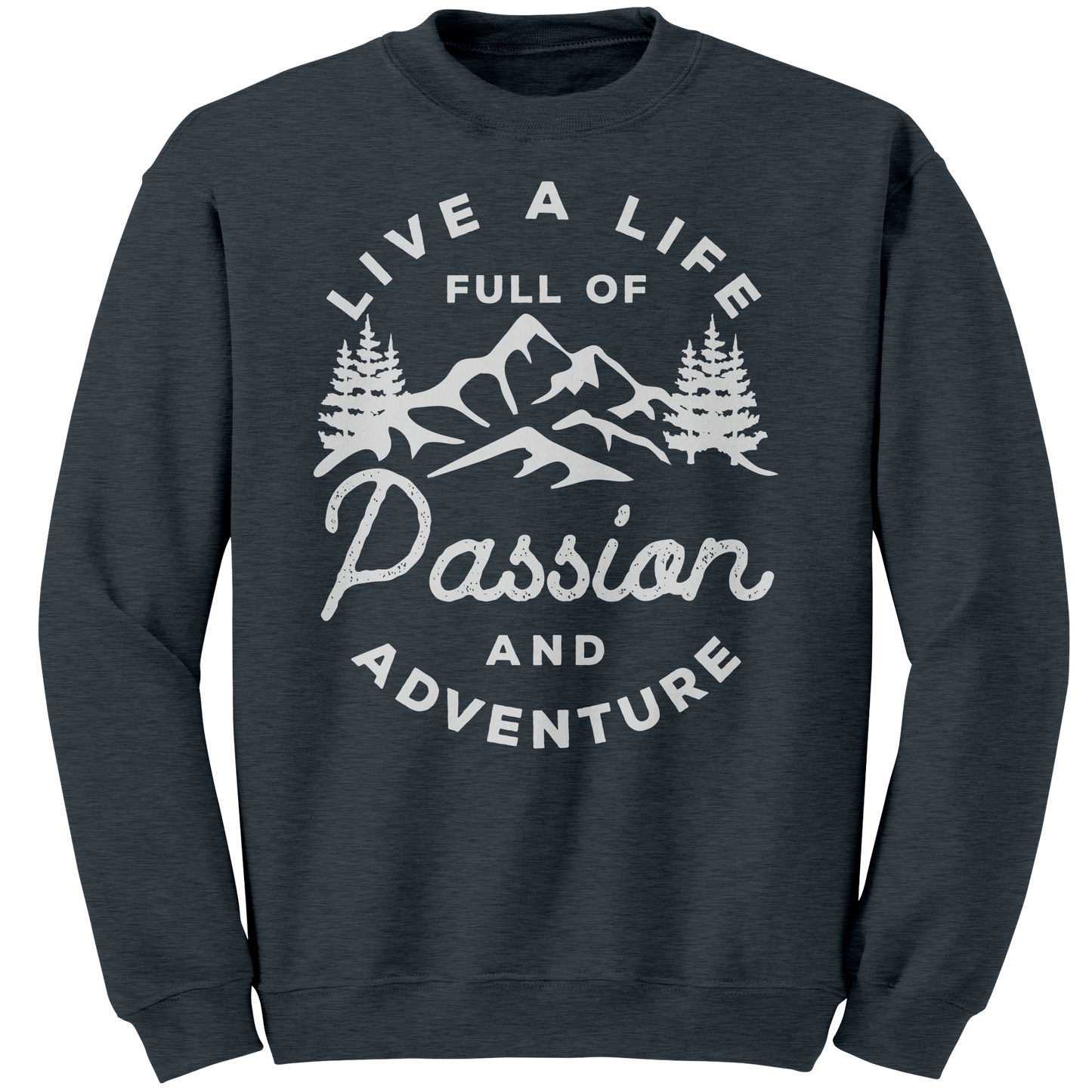 Live_a_life_full_of_passion_and_adventur_Dark_Heather_Mockup.png