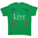 Live_the_life_you_want_to_live_shirt_Irish_Green_Mockup.png