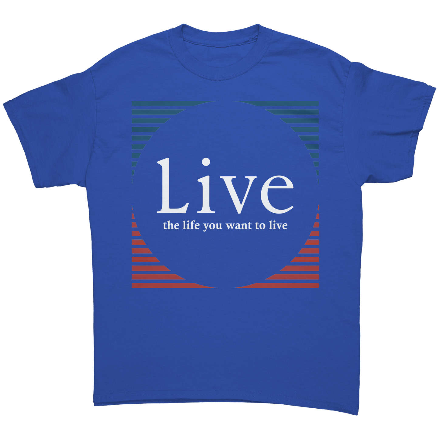 Live_the_life_you_want_to_live_shirt_Royal_Front_Mockup.png