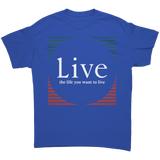 Live_the_life_you_want_to_live_shirt_Royal_Front_Mockup.png